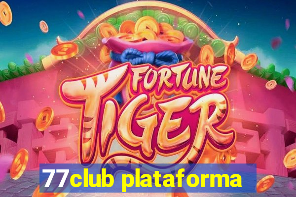 77club plataforma